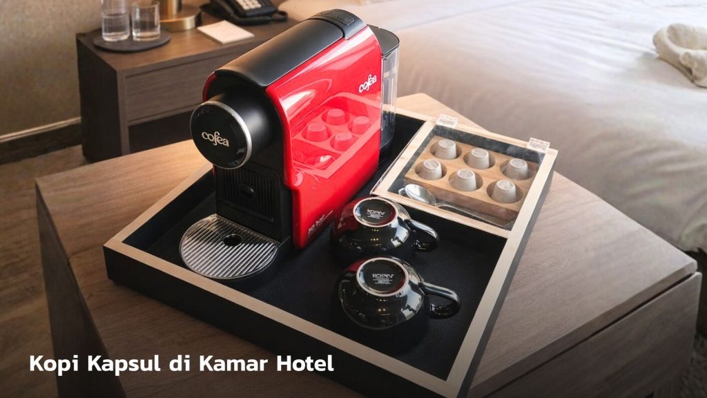 Kopi Kapsul Untuk Hotel