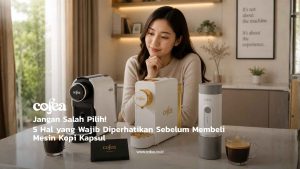 memilih-mesin-kopi-kapsul-cofea